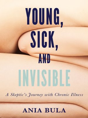 cover image of Young, Sick, and Invisible
